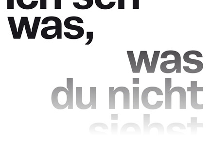 Ich seh' was, was du nicht siehst ...